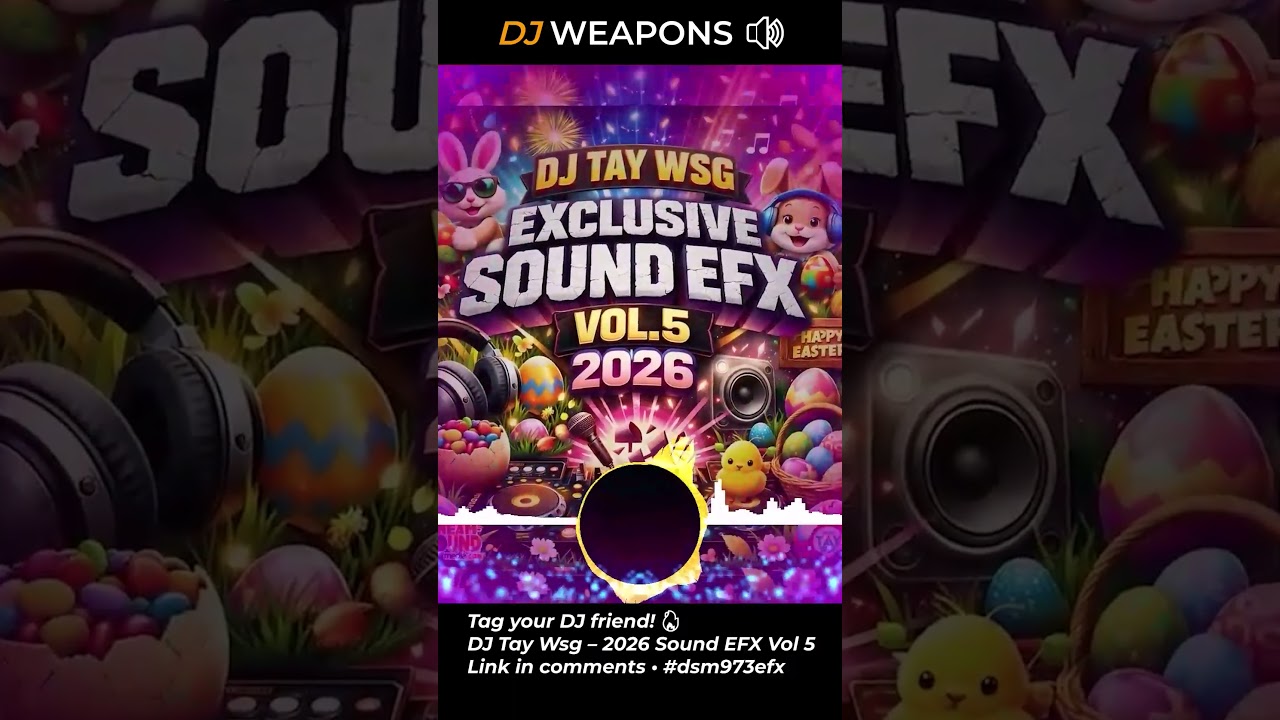 DJ Tay Wsg - 2026 Sound EFX Vol 5 Preview