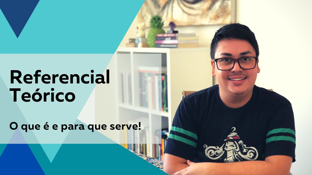 Referencial Teórico: o que é e para que serve? - Prof. Rodrigo Müller