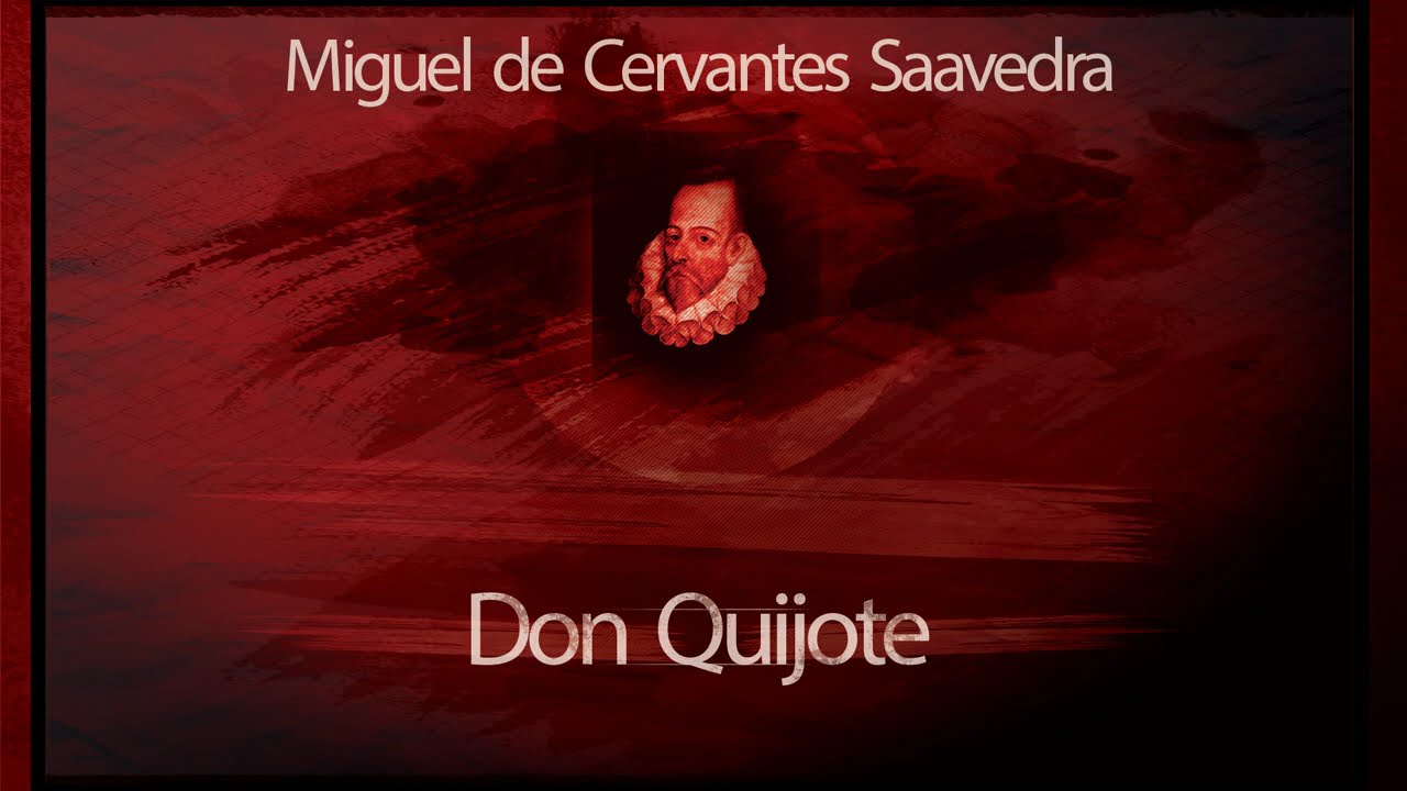 Don Quijote - Miguel de Cervantes Saavedra
