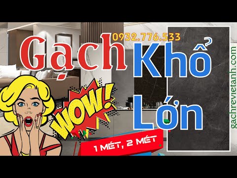 Gạch khổ lớn - Gạch kích thước lớn cao cấp nhập khẩu giá tốt