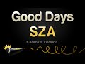SZA Good Days Karaoke Version