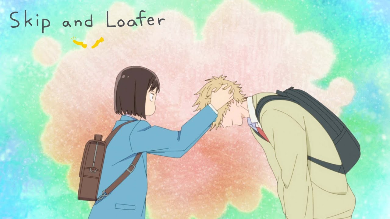 Skip and Loafer – 02 – Hitting It Off – RABUJOI – An Anime Blog