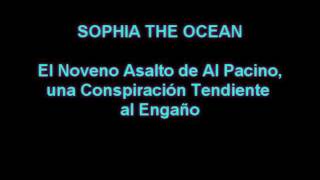 Sophia The Ocean - El Noveno Asalto Pacino (con letra)