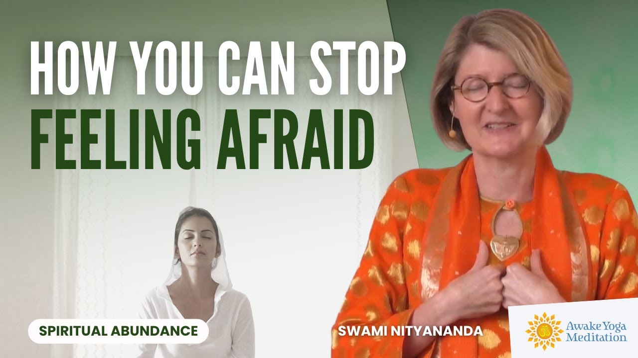 How YOU Can Stop Feeling Afraid — Yogi’s Explain | Swami Nityananda | Awake Yoga Meditation