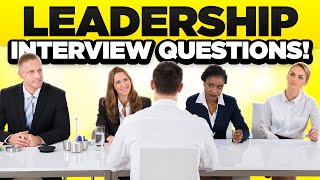 LEADERSHIP Interview Questions & Answers! (How to PASS a Leadership & Management Job Interview!)