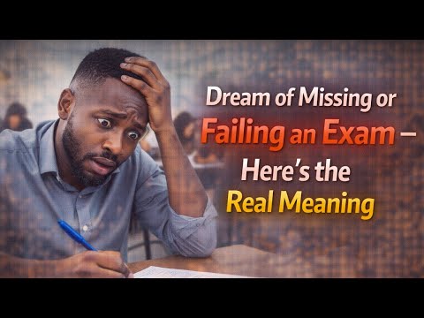 Dream of Missing or Failing an Exam | Dream Interpretation Explained