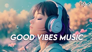 Good Vibes Music 🌻 Popular Tiktok Songs 2023 ~ English Songs For Ringtones