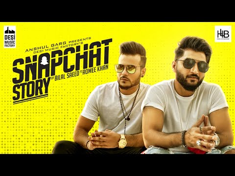 Snapchat Story - Bilal Saeed ft. Romee Khan