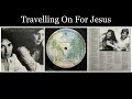 Kate & Anna McGarrigle - Kate & Anna McGarrigle - 12 Travelling On For Jesus