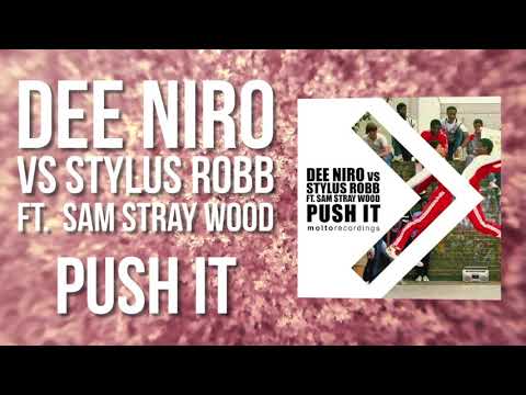 Dee Niro vs Stylus Robb - Push IT