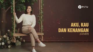 Download lagu Aku, Kau dan Kenangan - Second Civil | Cover by PI7U mp3