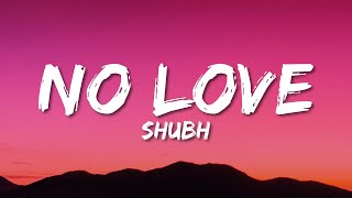 Shubh - No Love  (Lyrics)  Eda Ni Chlde Pyar Sohni