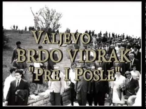 Valjevo - Brdo Vidrak "Pre i Posle"