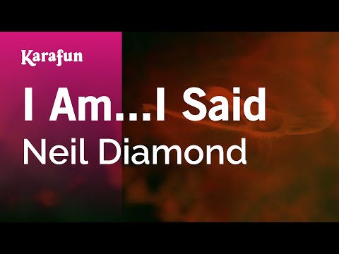 I Am... I Said - Neil Diamond | Karaoke Version | KaraFun
