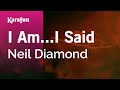 I Am... I Said - Neil Diamond | Karaoke Version | KaraFun