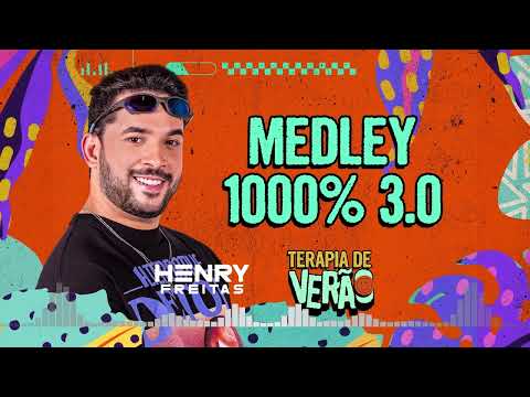 MEDLEY 1000_ 3.0 - Henry Freitas (Terapia de Verão) audio official