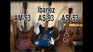 Video thumbnail for Ibanez AM-53 AS-53 AS-93 semi hollow body guitars for blues by oldRagsBlues