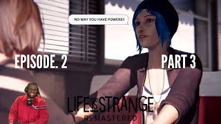 Finally telling Chole about my Powers | Life is Strange Remastered | Part 3