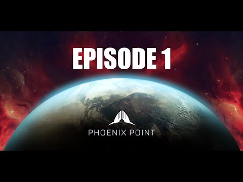 Retaking Earth - Synedrion Phoenix Point Hard Difficulty - Episode 1