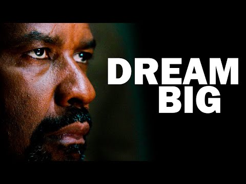THIS VIDEO CHANGES YOUR LIFE   Denzel Washington Motivational Speech  DREAM BIG