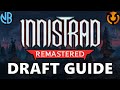 INNISTRAD REMASTERED DRAFT GUIDE!!! Top Commons, Color Rankings, Archetype Overviews, and MORE!!!
