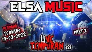 Download lagu (PART 2) GONCANG KEMBALII!! || ELSA MUSIC LIVE TEMPURAN 12B || ELSA MUSIC 2022 mp3 Download lagu (PART 2) GONCANG KEMBALII!! || ELSA MUSIC LIVE TEMPURAN 12B || ELSA MUSIC 2022 mp3