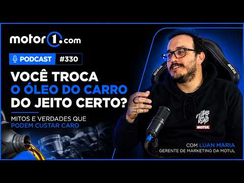 Você está trocando o óleo do carro errado? Os mitos que podem custar caro | Podcast #330