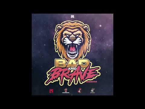 Bad n Brave Riddim