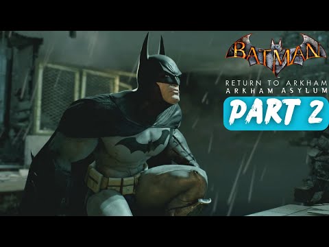 Batman: Return to Arkham - Arkham Asylum Walkthrough Part 2 (No Commentary)