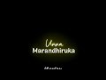 ️Unna Marandhiruka Whatsapp Status Tamil Blackscreen Status Tamil Love Song Tamil