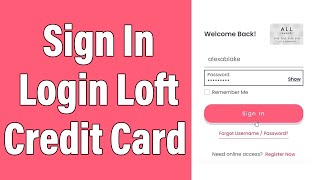 How To Login Loft Credit Card Account 2022 | ALL Rewards Credit Card Online Account Sign In Help