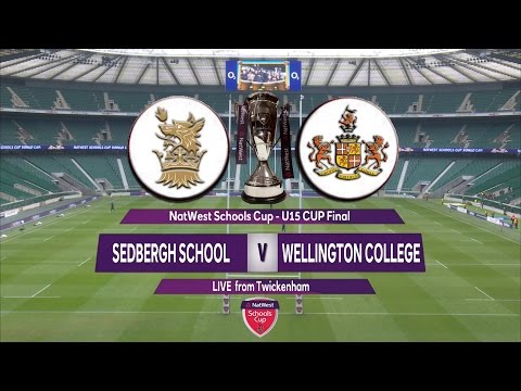 Natwest Schools Cup 2016 U15 Cup Final Highlights - Sedbergh School v  Wellington College