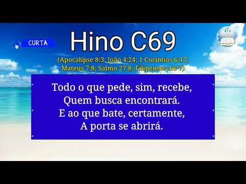 Hino C69 - A Oração é Ver a Cristo | Ao Vivo
