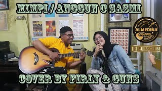 Download lagu MIMPI (ANGGUN) COVER BY FIRLY & GUNS ACOUSTIC VERSION mp3 Download lagu MIMPI (ANGGUN) COVER BY FIRLY & GUNS ACOUSTIC VERSION mp3