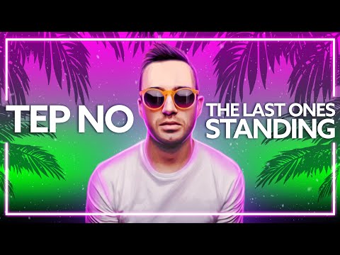 Tep No - The Last Ones Standing [Lyric Video]