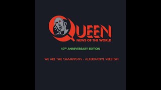 Queen - We Are The Champions (Alternative Version)