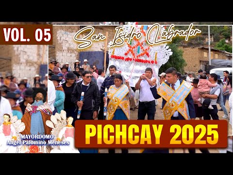 ✨✅Pichcay - Churcampa 2025 // ⛪San Isidro Labrador // Mayordomo: Angel Palomino Meneses // DVD 05
