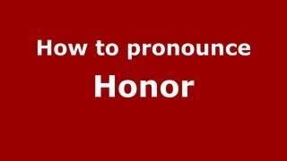 How to pronounce Honor