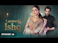 Lazawal Ishq Episode 10 Usama Khan Anmol Baloch Latest Pakistani Drama
