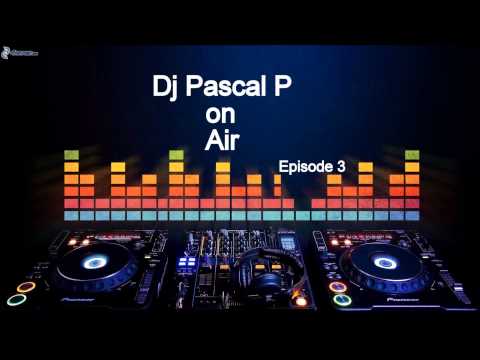 Dj Pascal P On Air - Episode 3