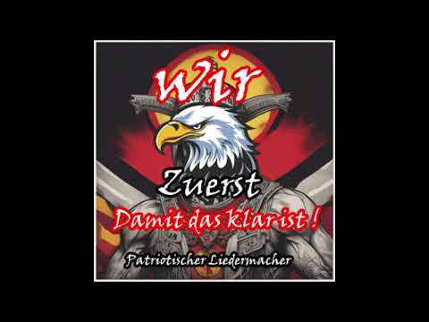Wir zuerst! Patriotischer Liedermacher