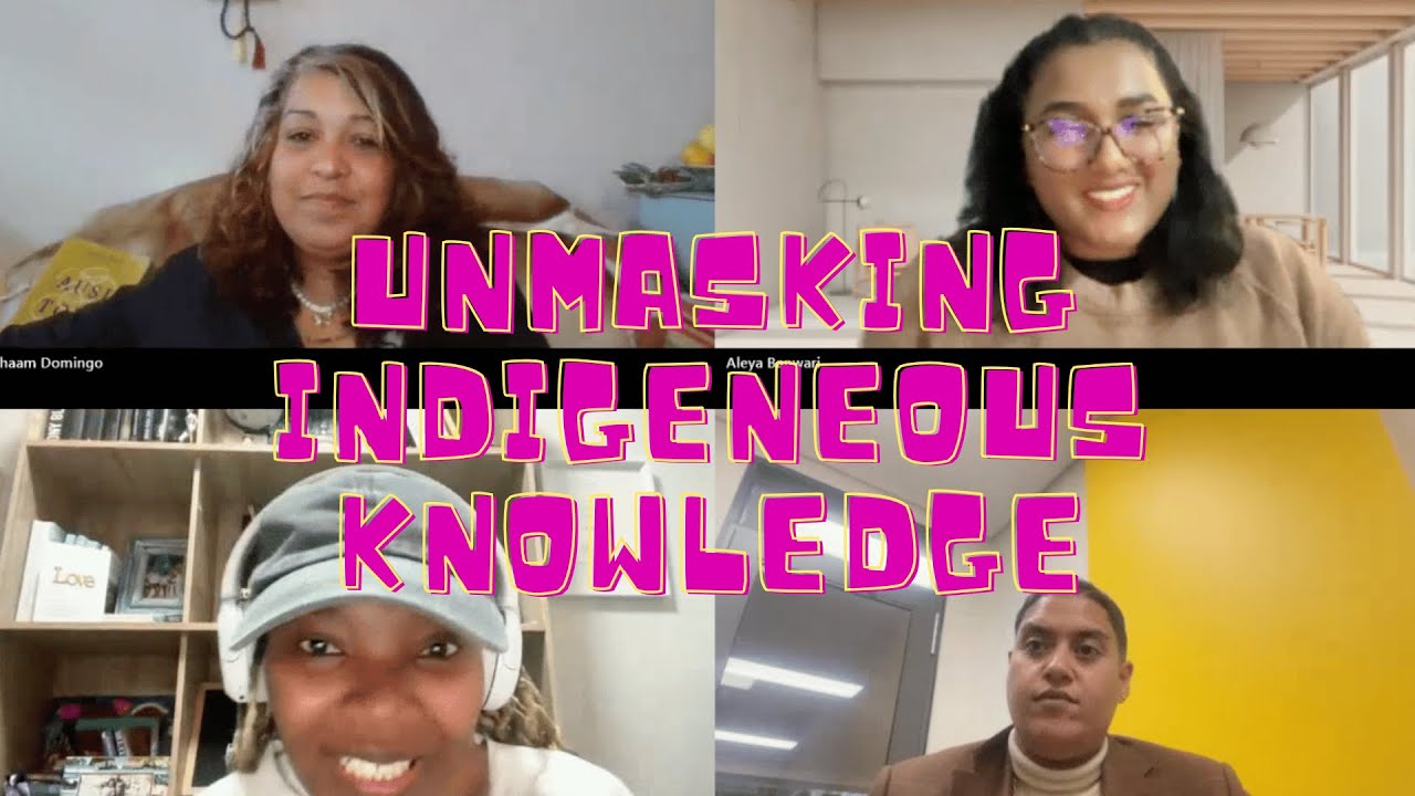 Unmasking Indigenous Knowledge with Aleya Ramparsad Banwari, Delicia Govender and Shihaam Domingo