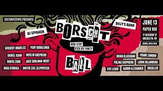 Borscht Ball Festival - KulturFest NYC @ The Paper Box 06.13.2015