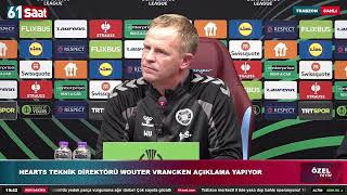 Hearts Teknik Direktörü Wouter Vrancken açıklama yapıyor