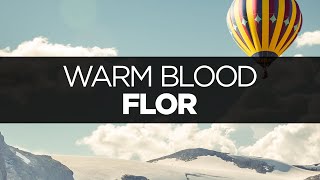 [LYRICS] flor - warm blood
