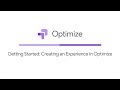 Create your first experiment: Use the Optimize editor to change your site without writing any code