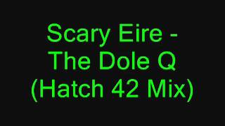 Scary Eire - The Dole Q -