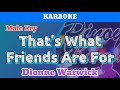 That S What Friends Are For By Dionne Warwick Karaoke Male Key