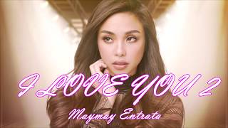 I Love You 2 - Maymay Entrata Lyrics
