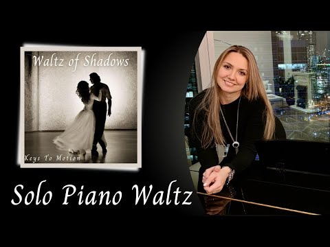 Waltz of Shadows - Solo Piano performance and recording composed by Keys To Motion